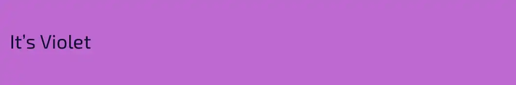 It’s Violet